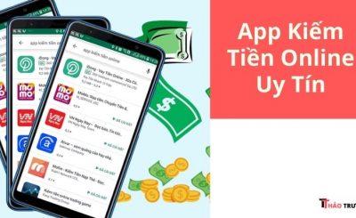 10+ App Kiếm Tiền Online Uy Tín Thu Nhập Cao